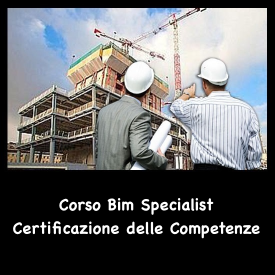 Corso BIM SPECIALIST- 20 ore - (Architecture, Structure MEP) - Corso Certificazione Competenze